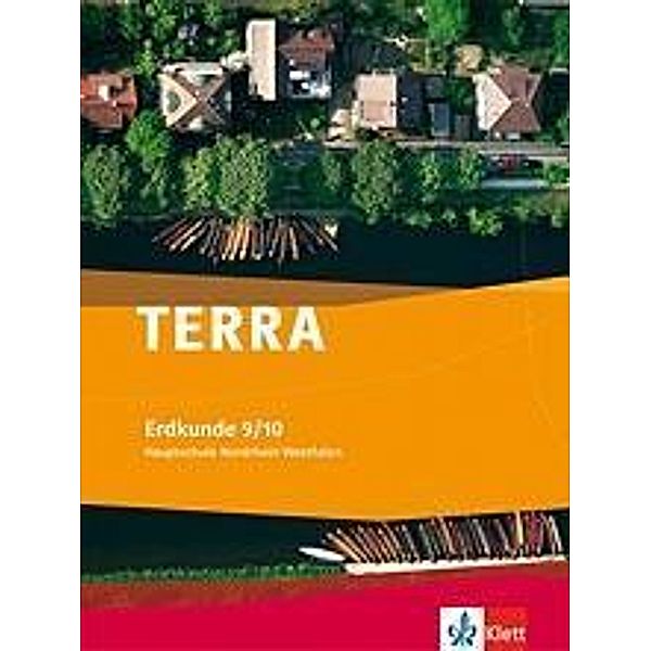 TERRA Erdkunde, Ausgabe Nordrhein-Westfalen, Hauptschule, Neubearbeitung: 6 TERRA Erdkunde 9/10. Ausgabe Nordrhein-Westfalen Hauptschule