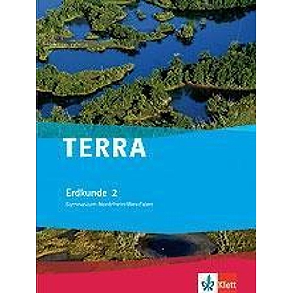 TERRA Erdkunde, Ausgabe Nordrhein-Westfalen, Gymnasium, Neubearbeitung (2008): Bd.2 7./8. Schuljahr, Schülerbuch, m. CD-ROM