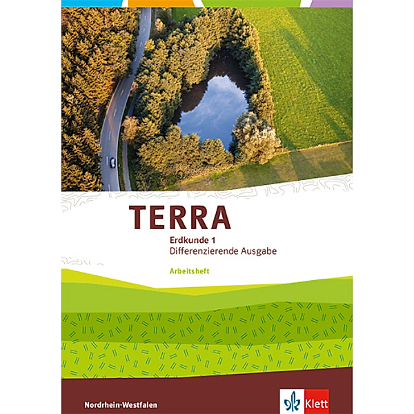 TERRA Erdkunde. Differenzierende Ausgabe für Nordrhein-Westfalen ab 2017 / TERRA Erdkunde 1. Differenzierende Ausgabe Nordrhein-Westfalen