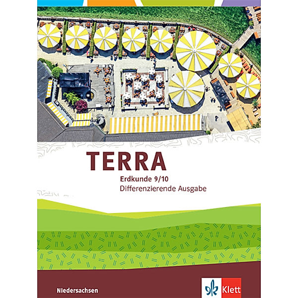 TERRA Erdkunde. Differenzierende Ausgabe für Niedersachsen, Bremen und Schleswig-Holstein ab 2019 / TERRA Erdkunde 9/10. Differenzierende Ausgabe Niedersachsen, Bremen, Schleswig-Holstein