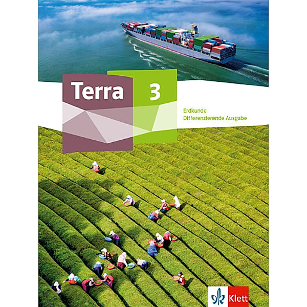 TERRA Erdkunde. Differenzierende Ausgabe für Nordrhein-Westfalen und Thüringen ab 2020 / Terra Erdkunde 3. Differenzierende Ausgabe Nordrhein-Westfalen und Thüringen