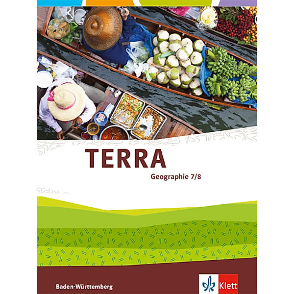 TERRA Geographie 7/8. Ausgabe Baden-Württemberg