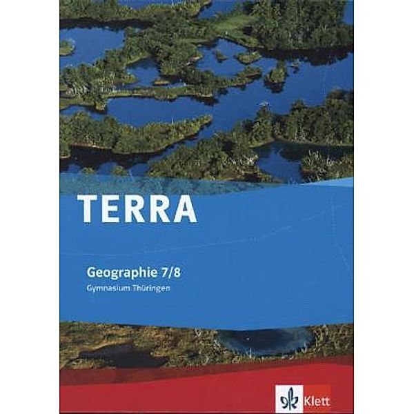 TERRA Geographie 7/8. Ausgabe Thüringen Gymnasium