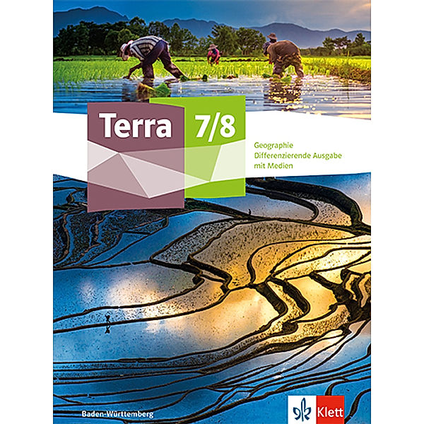 Terra Geographie 7/8. Differenzierende Ausgabe Baden-Württemberg, m. 1 Beilage
