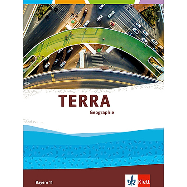 Terra Geographie. Ausgabe ab 2023 / TERRA Geographie 11. Ausgabe Bayern Oberstufe