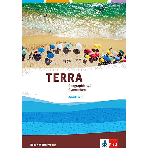 TERRA Geographie. Ausgabe für Baden-Württemberg ab 2016 / TERRA Geographie 5/6. Ausgabe Baden-Württemberg Gymnasium