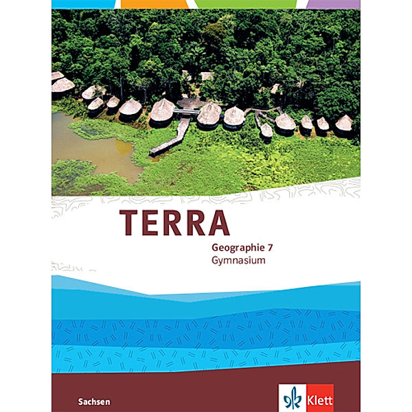 TERRA Geographie. Ausgabe für Sachsen Gymnasium ab 2019 / TERRA Geographie 7. Ausgabe Sachsen Gymnasium
