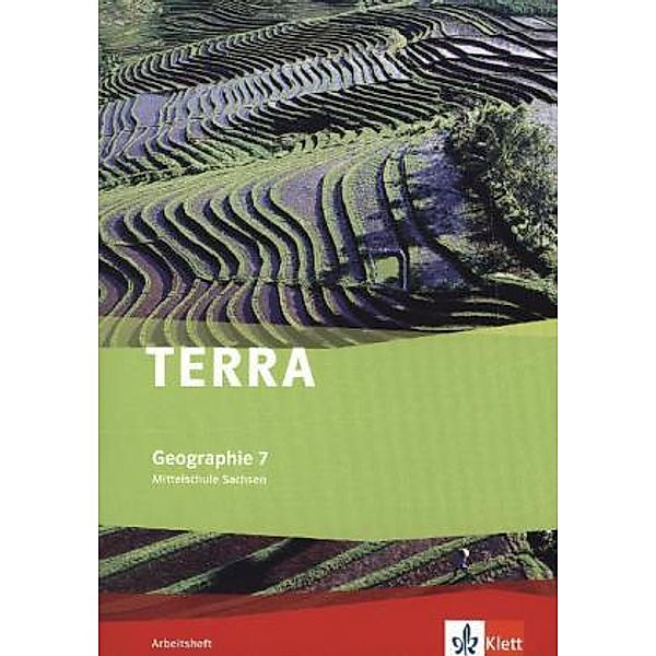 TERRA Geographie. Ausgabe für Sachsen Mittelschule, Oberschule ab 2011 / TERRA Geographie 7. Ausgabe Sachsen Mittelschule, Oberschule