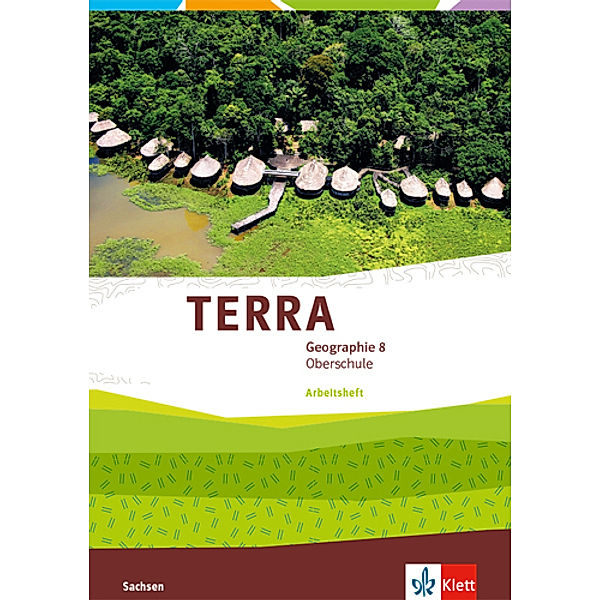 TERRA Geographie. Ausgabe für Sachsen Oberschule ab 2019 / TERRA Geographie 8. Ausgabe Sachsen Oberschule