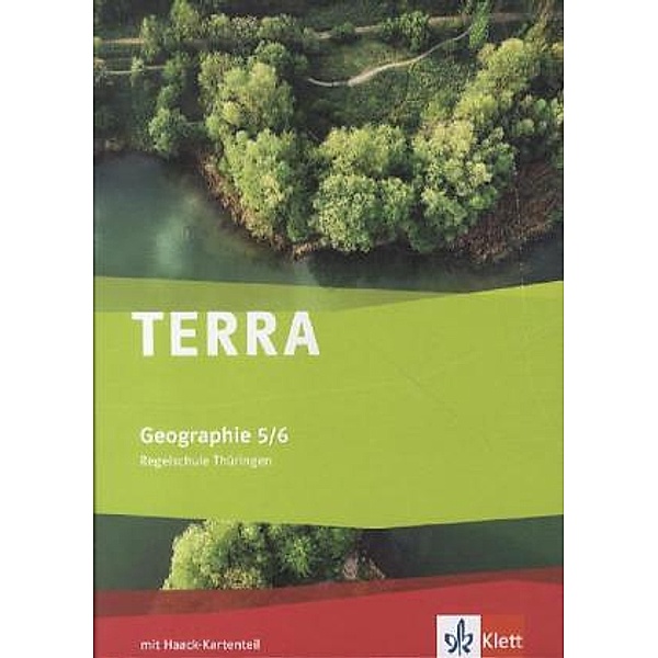 TERRA Geographie. Ausgabe für Thüringen ab 2012 / TERRA Geographie 5/6. Ausgabe Thüringen Regelschule