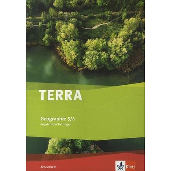 TERRA Geographie. Ausgabe für Thüringen ab 2012 / TERRA Geographie 5/6. Ausgabe Thüringen Regelschule
