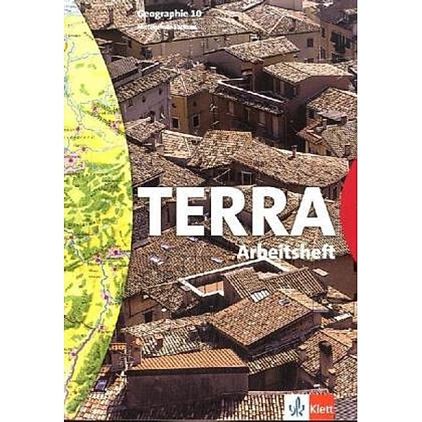 TERRA Geographie, Ausgabe Sachsen, Mittelschule, Neubearbeitung: 10. Schuljahr, Arbeitsheft