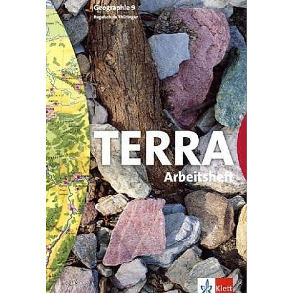 TERRA Geographie, Ausgabe Thüringen, Regelschule, Neubearbeitung: 9. Schuljahr, Arbeitsheft