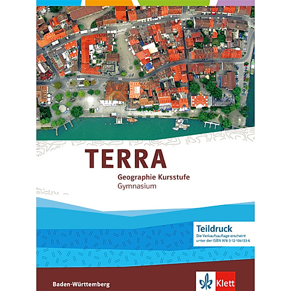TERRA Geographie Kursstufe. Ausgabe Baden-Württemberg Gymnasium