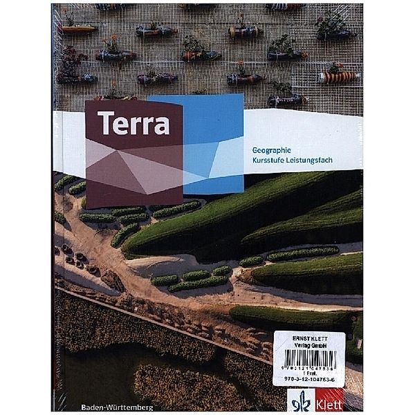 Terra Geographie Kursstufe. Ausgabe Baden-Württemberg Gymnasium