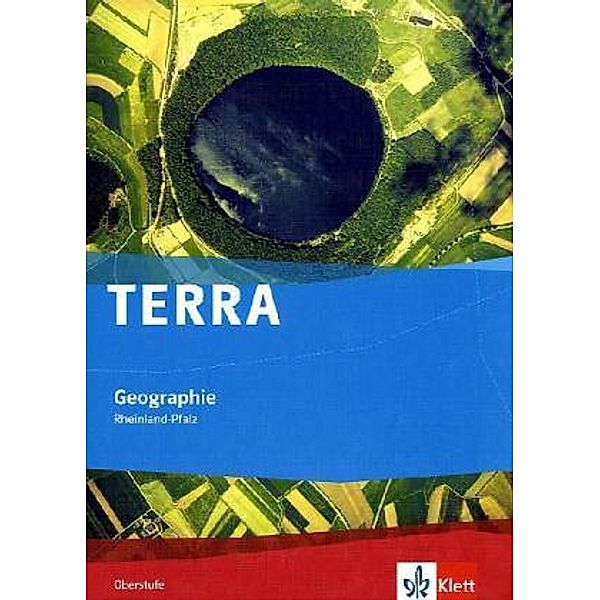 TERRA Geographie Oberstufe. Ausgabe Rheinland-Pfalz Gymnasium, Gesamtschule