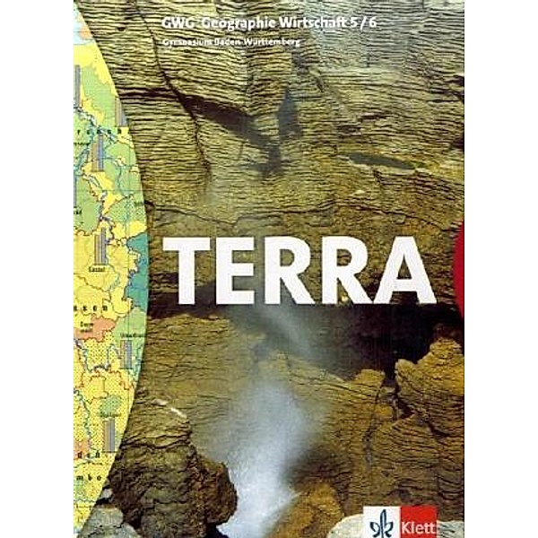 TERRA GWG (Geographie-Wirtschaft), Ausgabe Gymnasium Baden-Württemberg: Bd.5/6 9./10. Schuljahr, Geographie / Wirtschaft