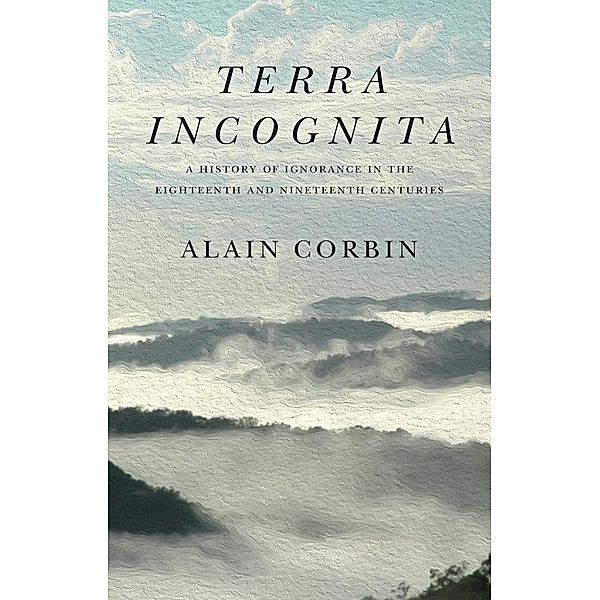 Terra Incognita, Alain Corbin