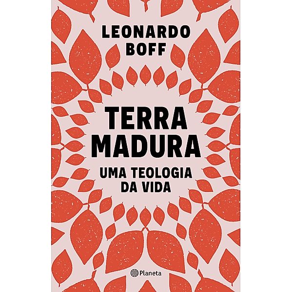 Terra madura, Leonardo Boff