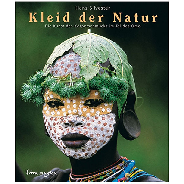 Terra magica Kleider der Natur, Hans Silvester