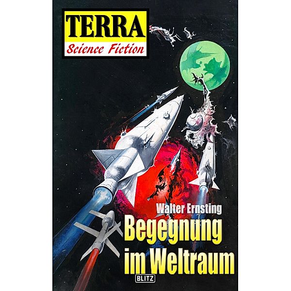 Terra - Science Fiction 05: Raumschiff Neptun 02 -Begegnung im Weltraum / Terra - Science Fiction Bd.5, Walter Ernsting