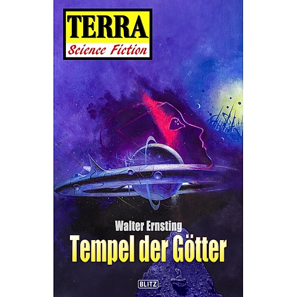 Terra - Science Fiction 06: Raumschiff Neptun 03 - Tempel der Götter / Terra - Science Fiction Bd.6, Walter Ernsting