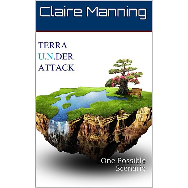 Terra U.N.der Attack, Claire Manning