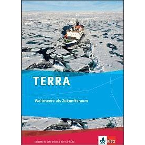 TERRA Weltmeere als Zukunftsraum. Ausgabe ab 2013, m. 1 CD-ROM