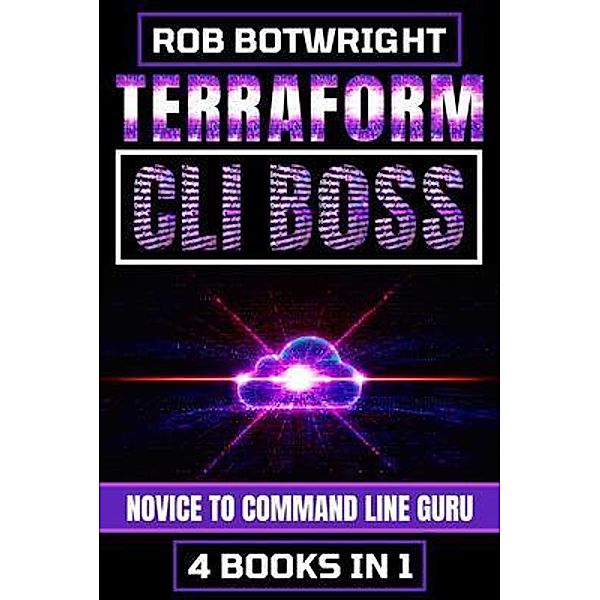 Terraform CLI Boss, Rob Botwright