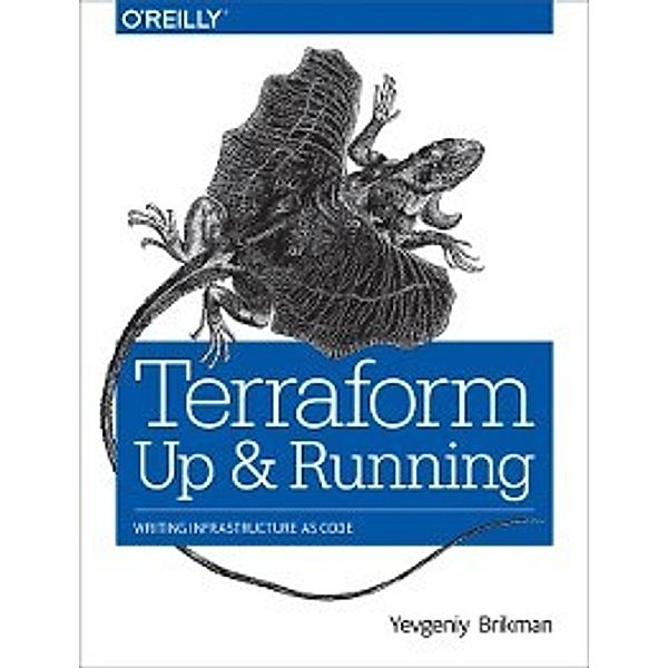 Terraform: Up and Running, Yevgeniy Brikman