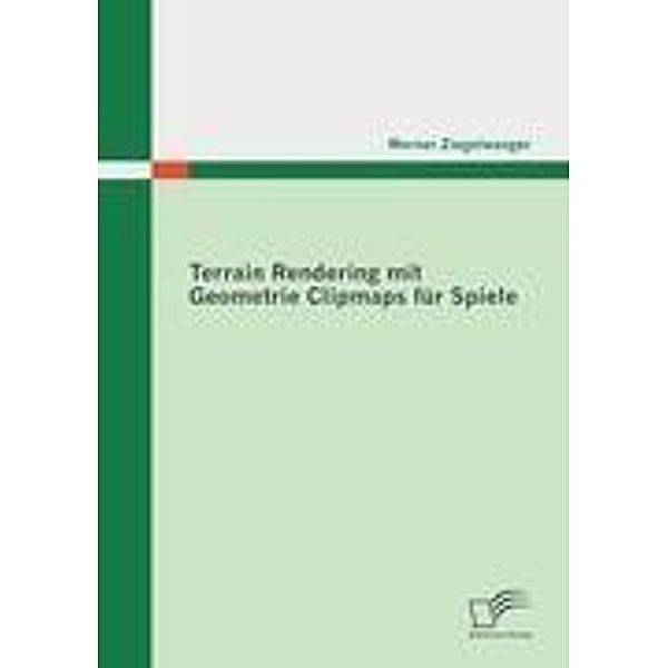 Terrain Rendering mit Geometrie Clipmaps für Spiele, Werner Ziegelwanger