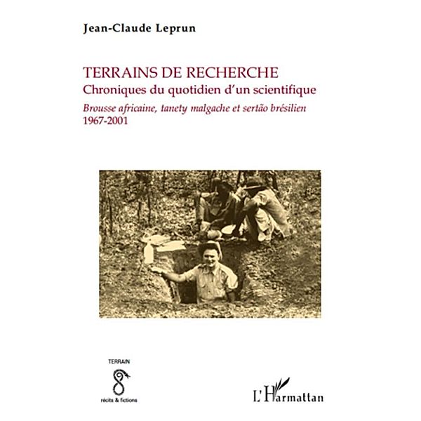 Terrains de recherche. Chroniques du quotidien d'un scientifique, Jean-Claude Leprun Jean-Claude Leprun