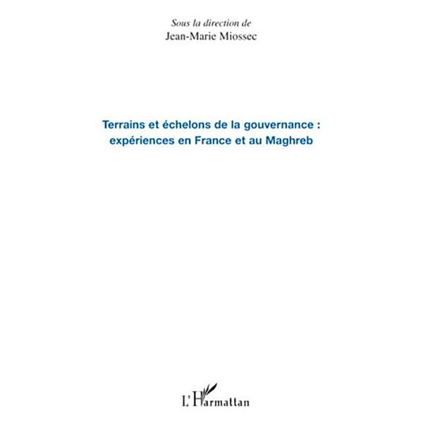 Terrains et echelons de la gouvernance : experiences en fran / Hors-collection, Jean-Marie Miossec