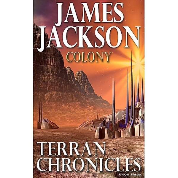 Terran Chronicles: Colony (Terran Chronicles), James Jackson