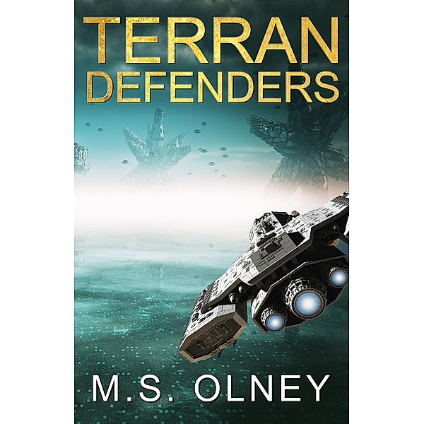 Terran Defenders, M.S Olney