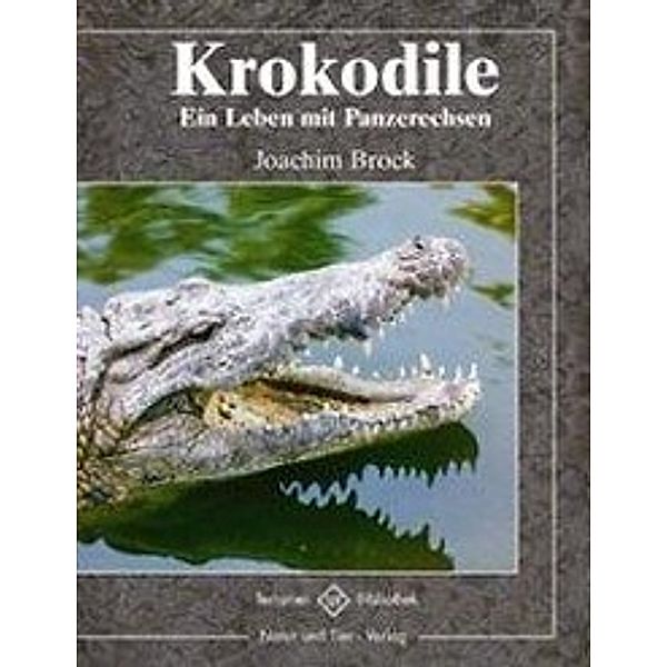 Terrarien-Bibliothek / Krokodile, Joachim Brock