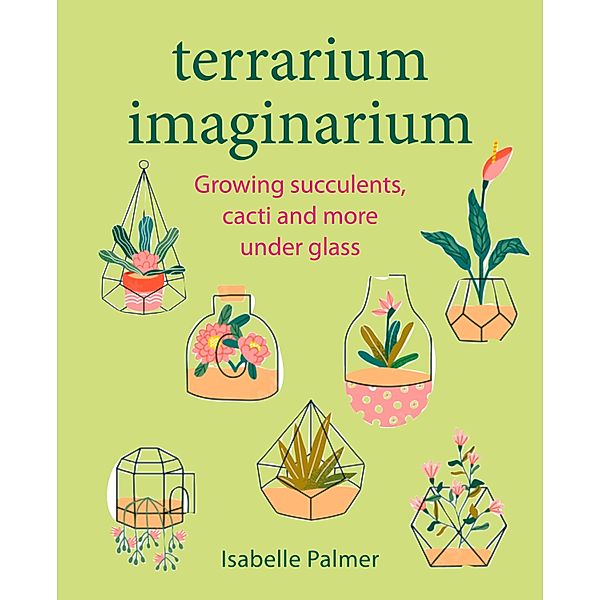 Terrarium Imaginarium, Isabelle Palmer