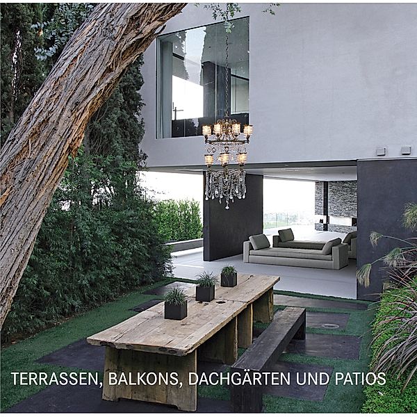 Terrassen, Balkons, Dachgärten und Patios