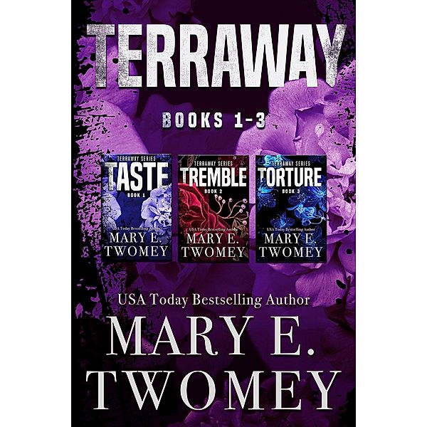 Terraway Books 1-3 Bundle: Including Taste, Tremble and Torture / Terraway, Mary E. Twomey