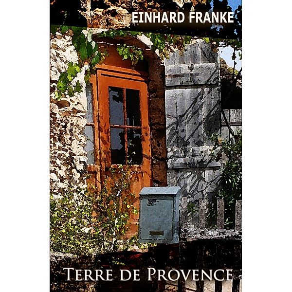 Terre de Provence, Einhard Franke