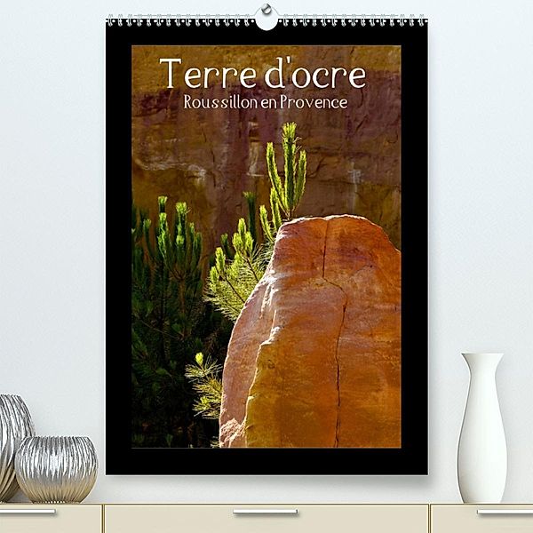 Terre d'ocre Roussillon en Provence (Premium, hochwertiger DIN A2 Wandkalender 2023, Kunstdruck in Hochglanz), N N