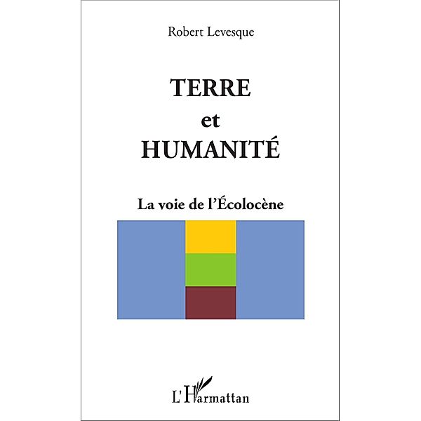 Terre et humanité, Levesque Robert Levesque