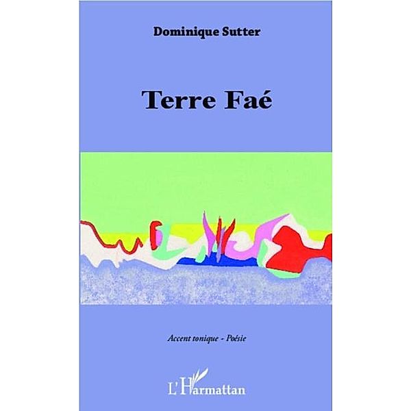 Terre fae / Hors-collection, Dominique Sutter