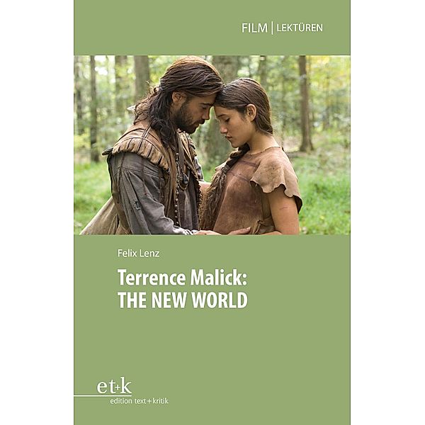 Terrence Malick: THE NEW WORLD / Film|Lektüren, Felix Lenz