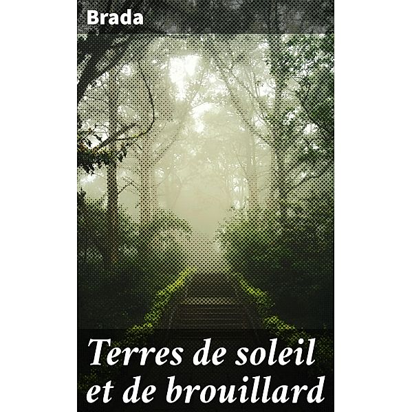 Terres de soleil et de brouillard, Brada