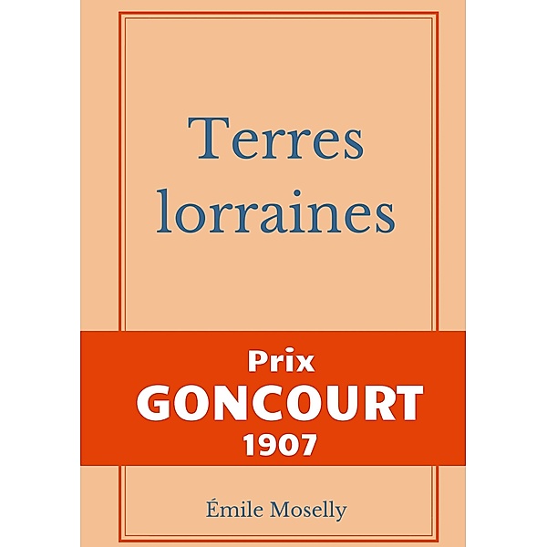 Terres lorraines, Émile Moselly