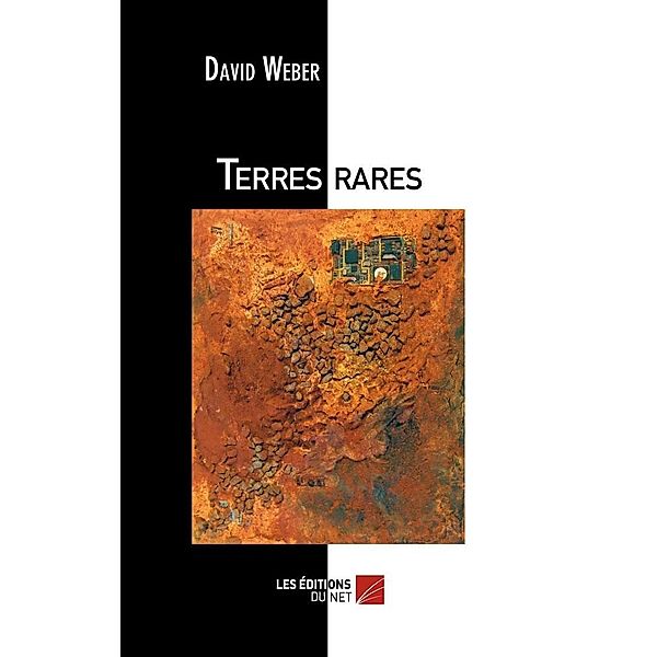 Terres rares / Les Editions du Net, Weber David Weber