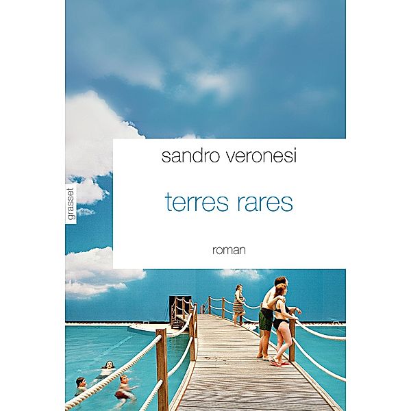 Terres rares / Littérature Etrangère, Sandro Veronesi