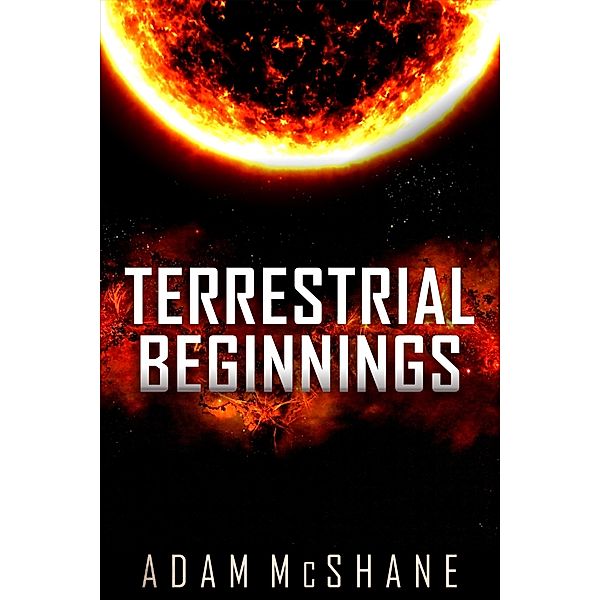 Terrestrial Beginnings, Adam McShane