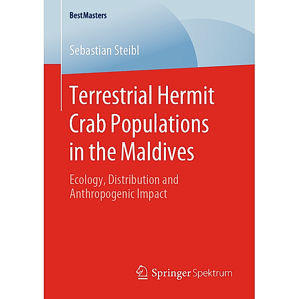 Terrestrial Hermit Crab Populations in the Maldives, Sebastian Steibl